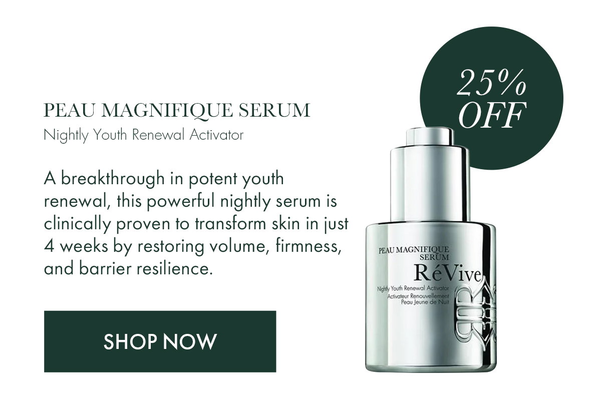 PEAU MAGNIFIQUE SERUM - 25% OFF
