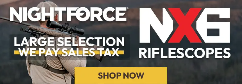 Nightforce NX6 - We Pay Sales Tax
