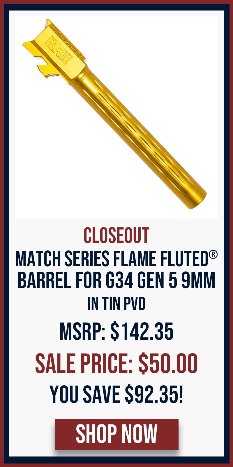 CLOSEOUT: FAXON MATCH SERIES FLAME FLUTED® BARREL FOR G34 GEN 5 - TIN PVD