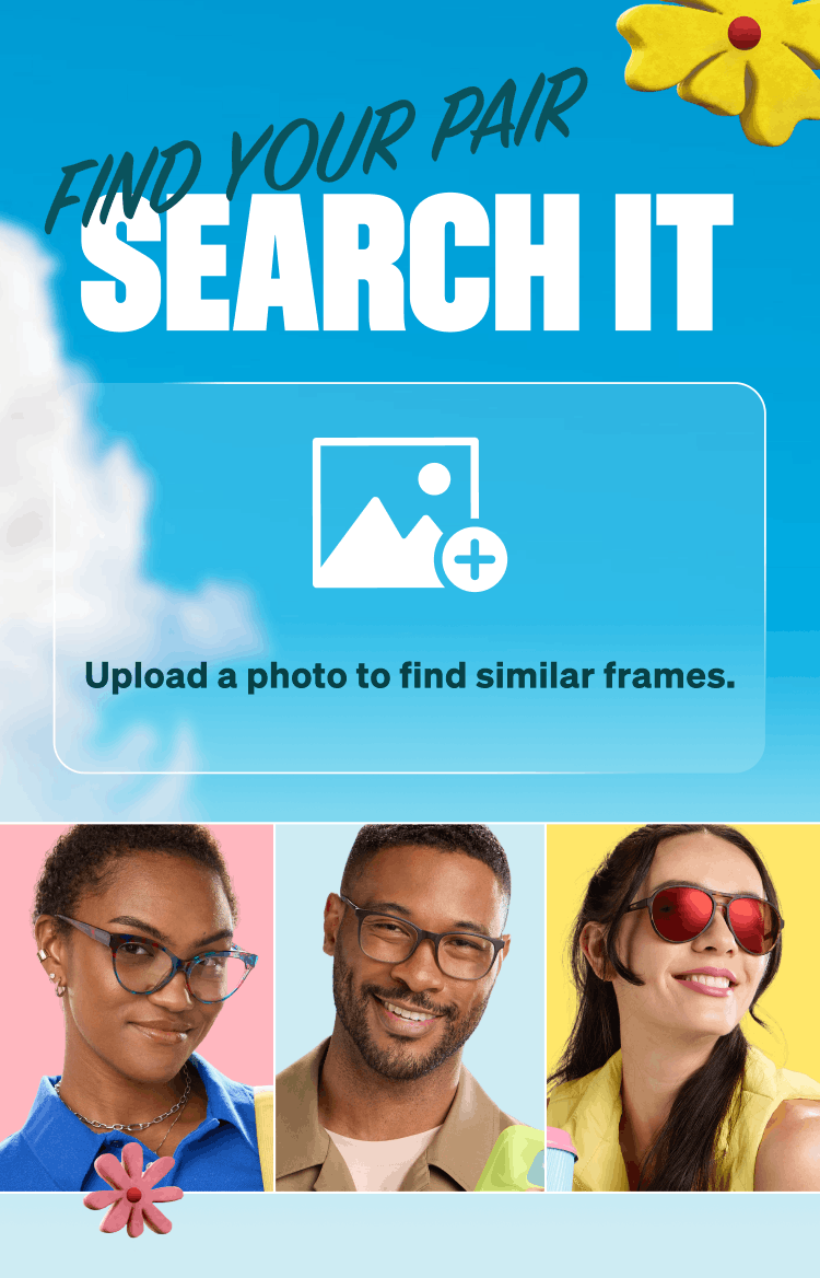 Find your Pair. Search It. Upload a photo to find similar frames.