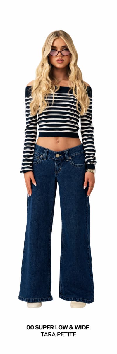 00 Super Low & Wide Petite Tara