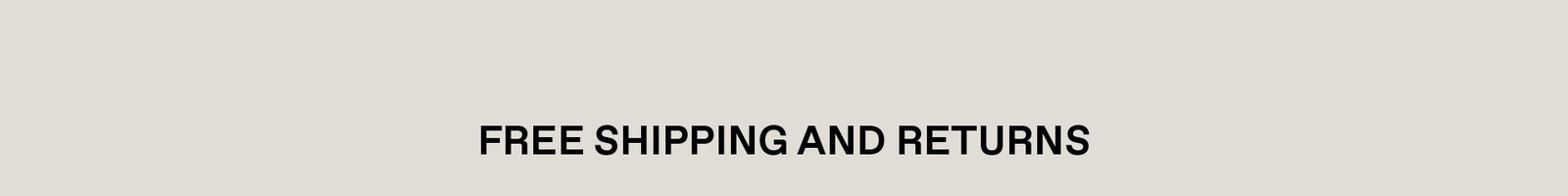 Free Shipping and Returns