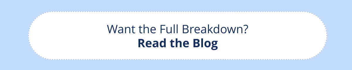 Want the Full Breakdown? Read the Blog