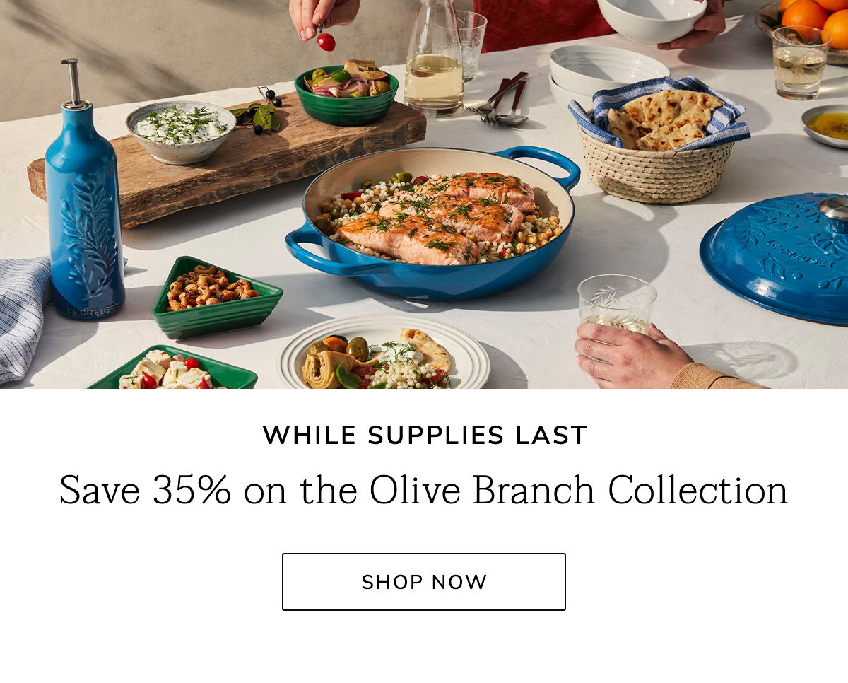 WHILE SUPPLIES LAST - Save 35% on the Olive Branch Collection - SHOP NOW