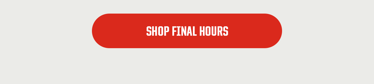 CTA: Shop Final Hours