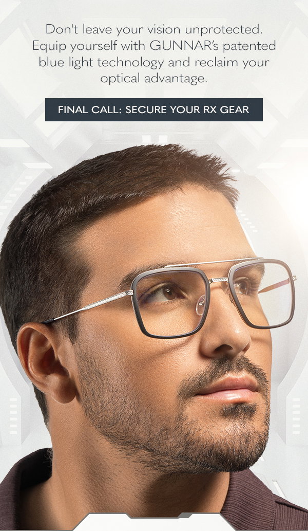 Don't leave your vision unprotected. Equip yourself with GUNNAR's patented blue light technology and reclaim your optical advantage. Final call: secure your Rx gear.