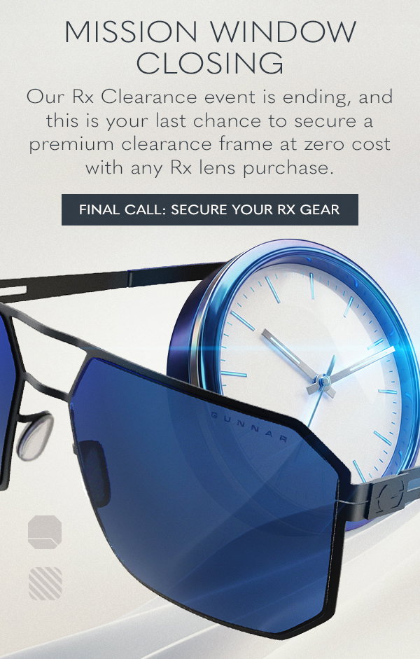 Mission window closing. Our Rx clearance event is ending, and this is your last chance to secure a premium clearance frame at zero cost with any Rx lens purchase. Final call: Secure your Rx gear.
