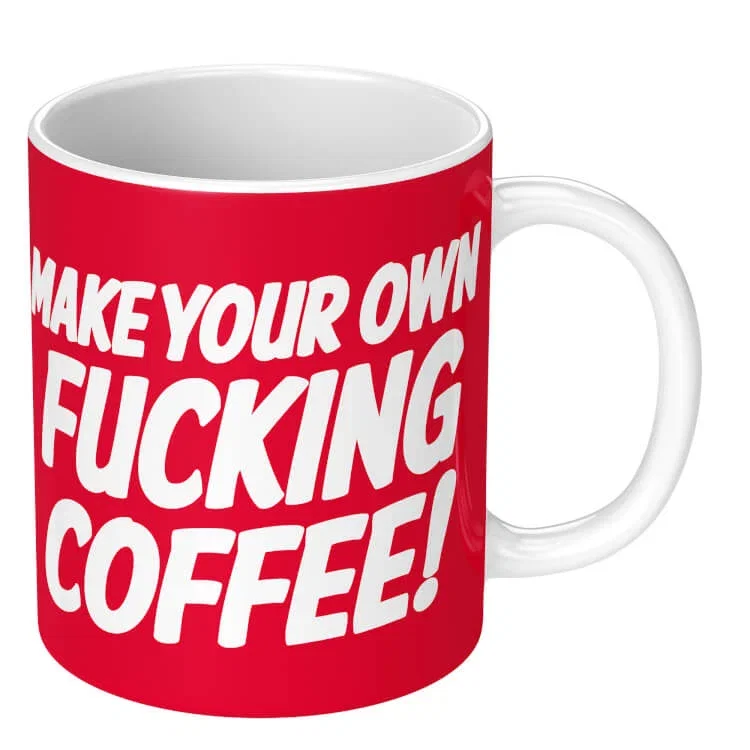 Image of Make Your Own Fucking Coffee Mug