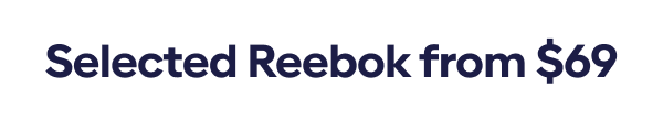 Reebok $69 selected styles