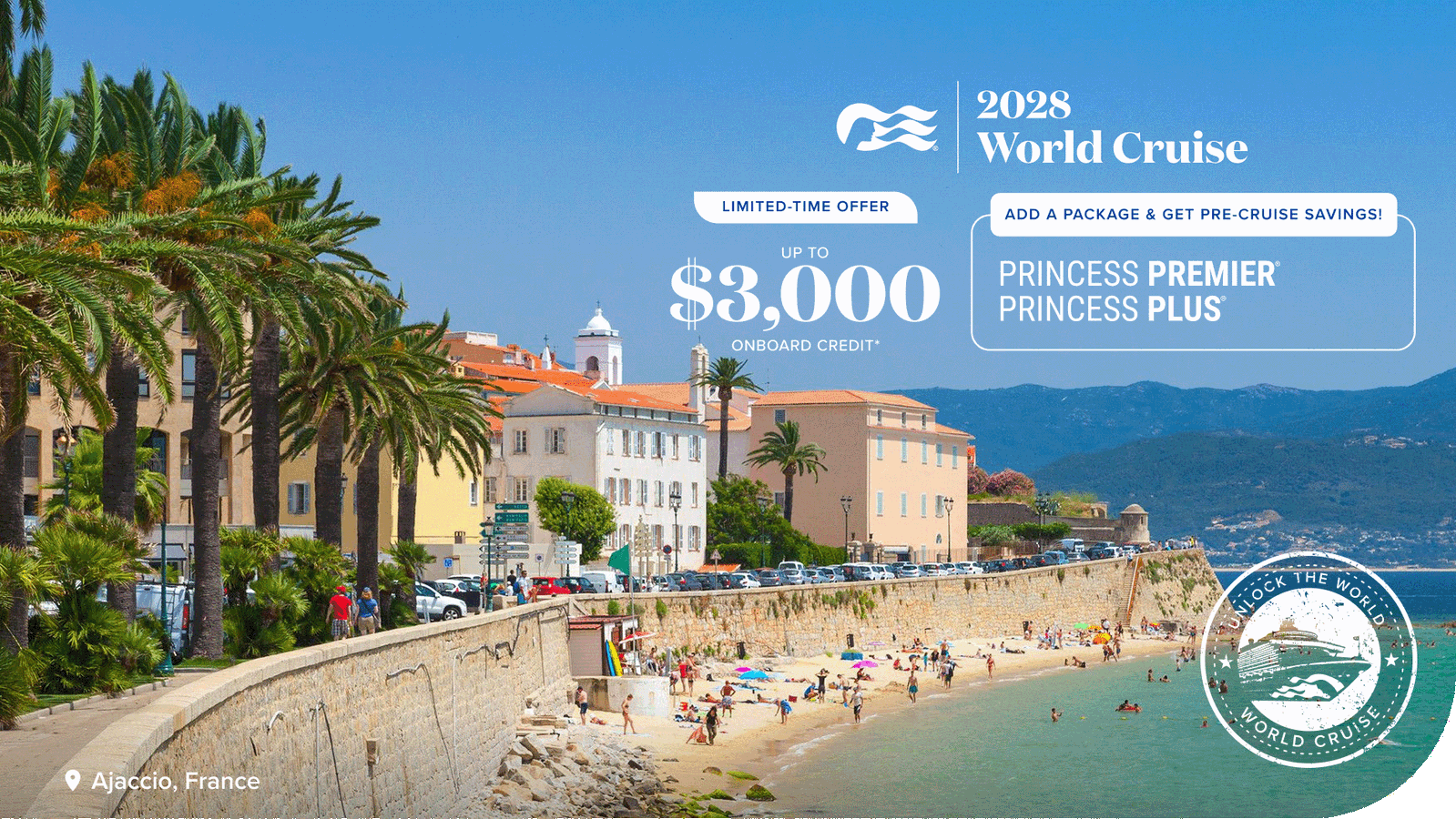 2028 World Cruise.Limited-time offer up to $3000 onboard credit. Add a package and get pre-cruise savings. Princess Premier and Princess Plus. Book now.