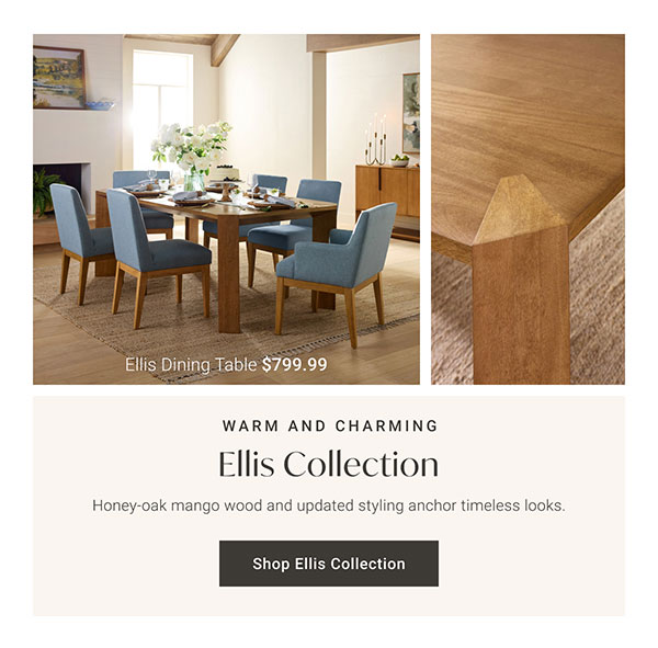 Ellis Collection | Shop the Collection >