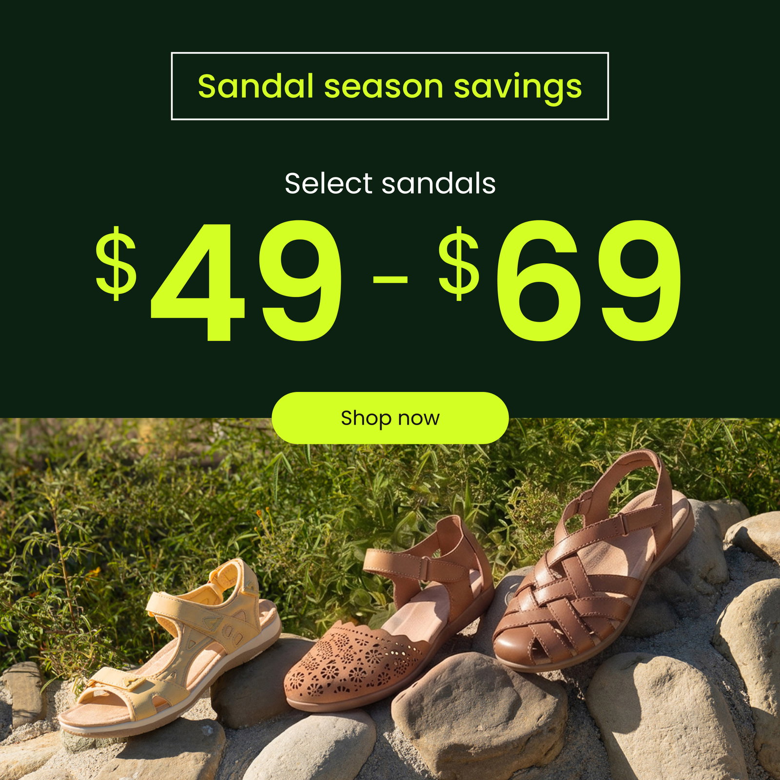 [ SANDAL SEASON SAVINGS ]