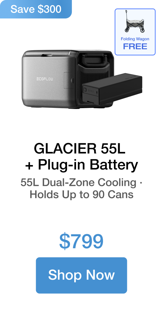 55L GLACIER Plug-in Battery + Free Folding Wagon 55L Dual-Zone Cooling · Holds Up to 90 Cans $799 Save $300