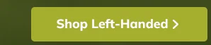 LEFTIES ONLY - Shop NOW!