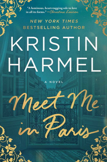 Meet Me in Paris by Kristin Harmel