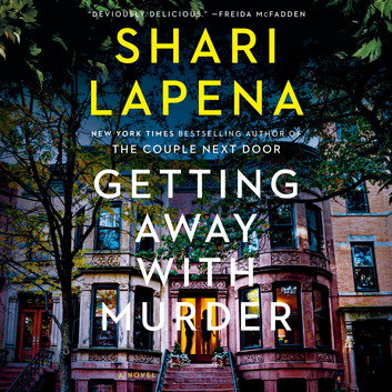 Getting Away with Murder by Shari Lapena