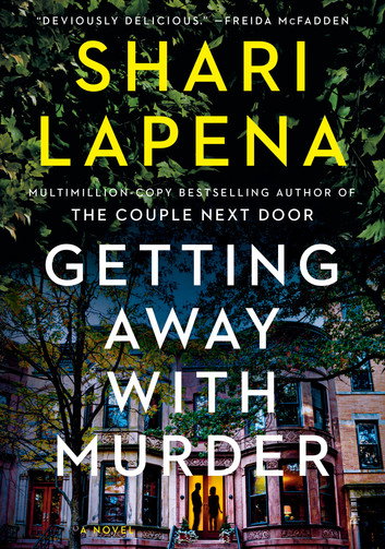 Getting Away with Murder by Shari Lapena