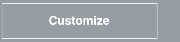 Customize