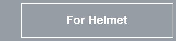 For Helmet