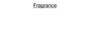 Fragrance