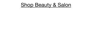 Shop Beauty & Salon