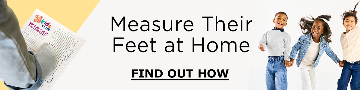 Measure Their Feet at Home | FIND OUT HOW