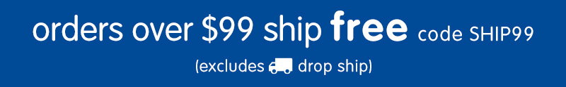 Fast & Free Shipping on stocked items, orders over $99. Use Code SHIP99