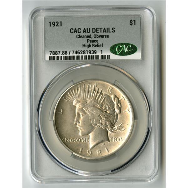 U.S., Peace Silver Dollar, 1921 High Relief, CAC AU Details (Cleaned, Obverse)