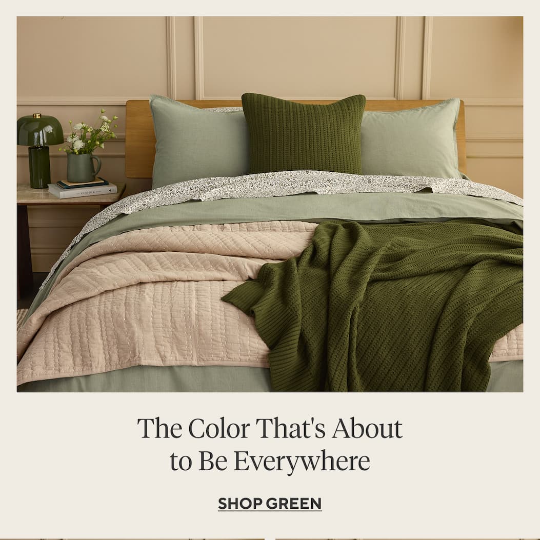 The Color That's About to Be Everywhere Shop Green >