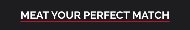 MEAT Your Perfect Match