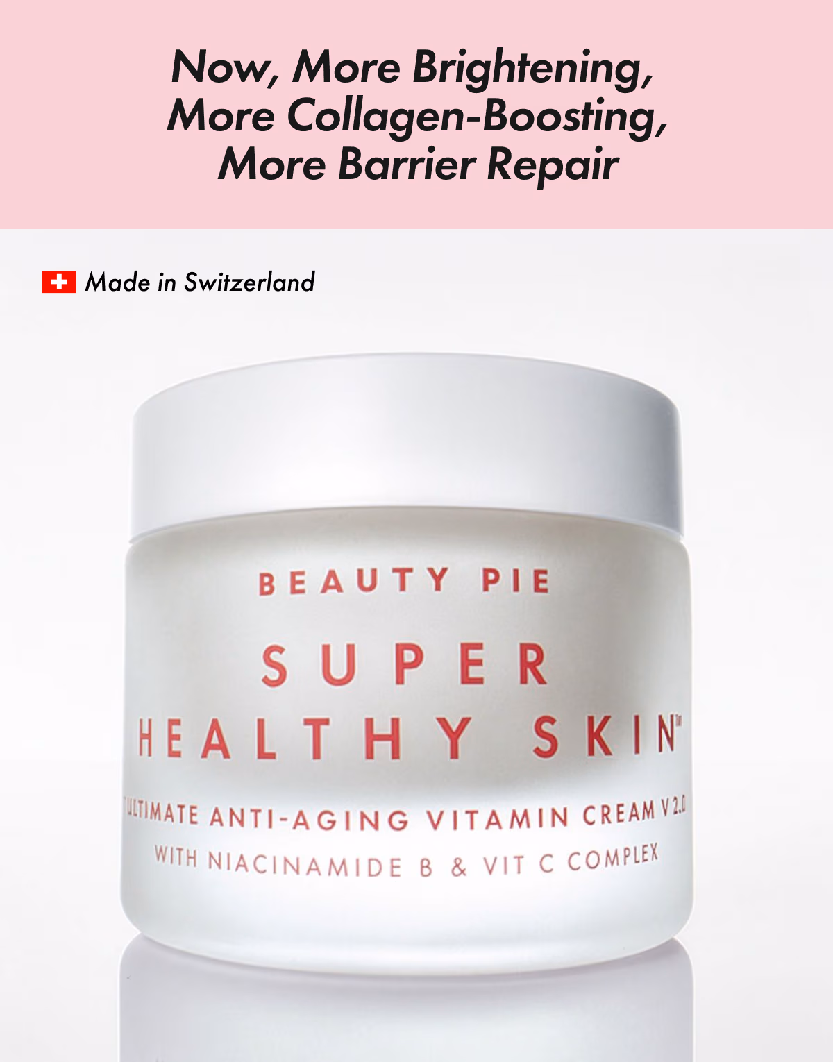 Now, more brightening, more chollagen-boosting, more barrier repair