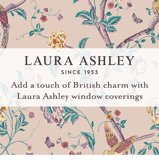 Laura Ashley - Add a touch of British charm with Laura Ashley window coverings.