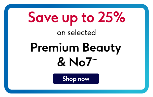Save on premium beauty & No7!