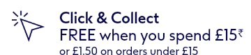 Click & Collect. FREE when you spend £15.