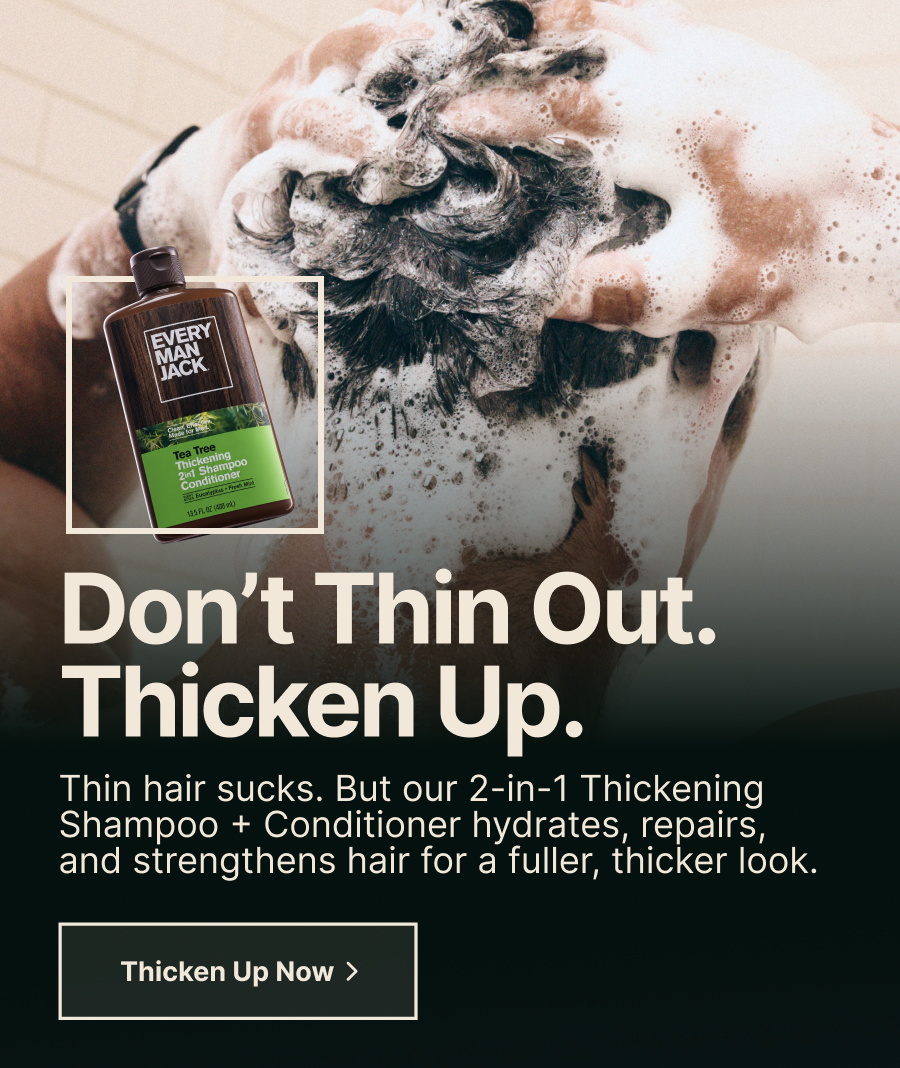 Don't Thin Out. Thicken Up.