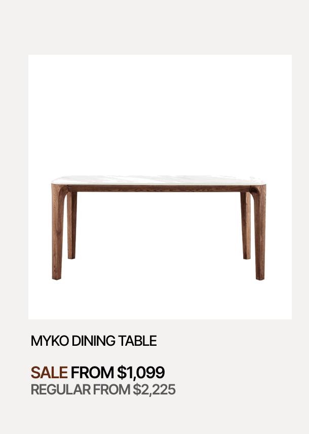 MYKO DINING TABLE - SALE FROM $1,099 - REGULAR FROM $2,225