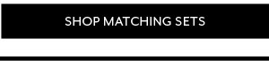 Shop Matching Sets