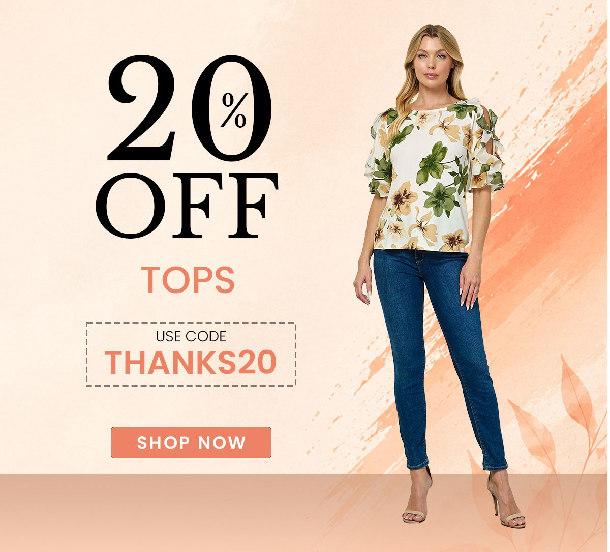 20% off tops with code THANKS20. 
