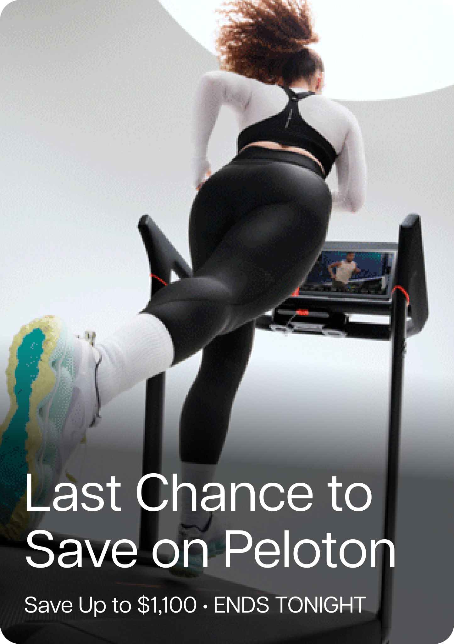 Last Chance to Save on Peloton. Save Up to $1,100 • ENDS TONIGHT