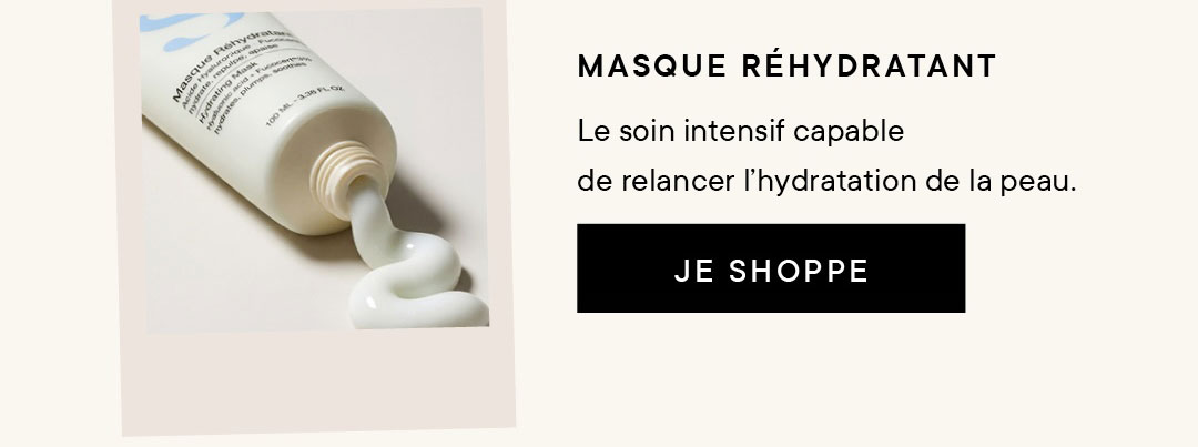 Masque Réhydratant : le soin intensif capable de relancer l’hydratation de la peau.