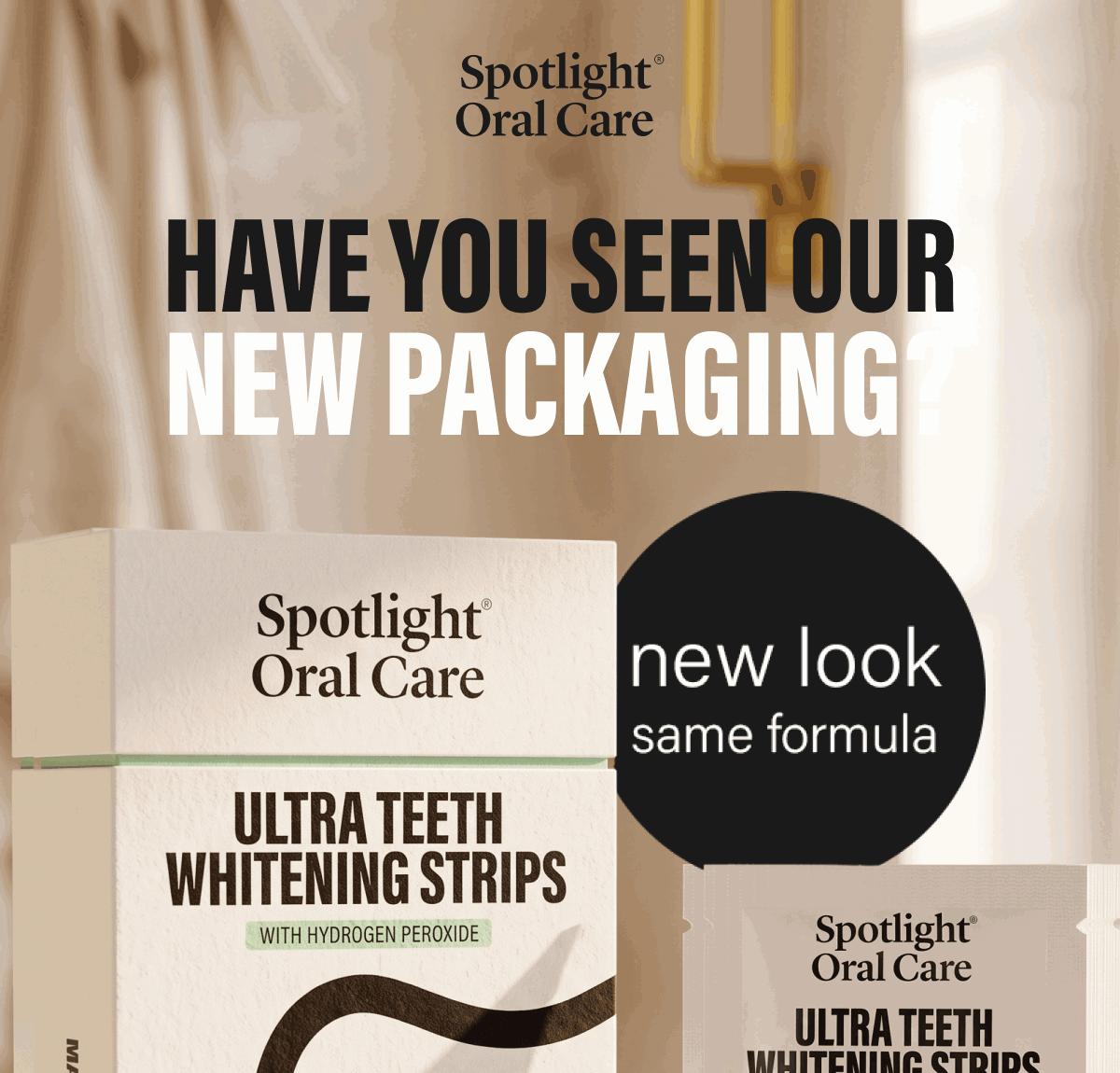 HAVE YOU SEEN OUR OUR NEW PACKAGING 