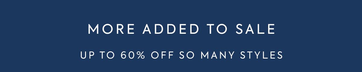 MORE ADDED TO SALE