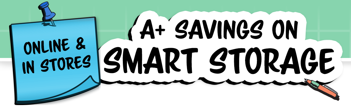A+ Savings on Smart Storage.
