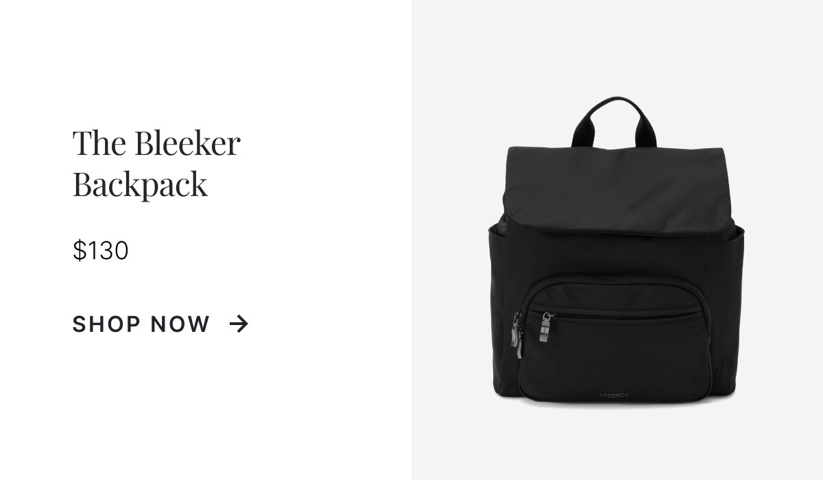 THE BLEEKER BACKPACK. SHOP NOW.