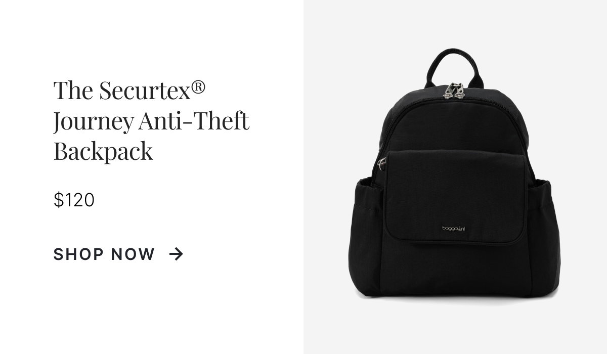 THE SECURTEX JOURNEY ANTI-THEFT BACKPACK. SHOP NOW