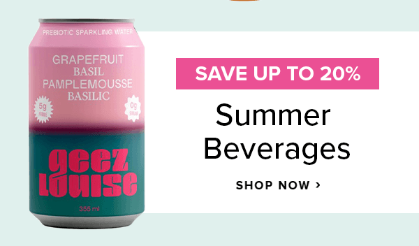 Save up to 20% on Summer Beverages