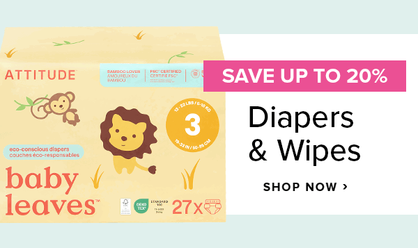 Save up to 20% on Diapers & Wipes