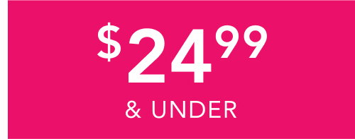 $24.99 + under