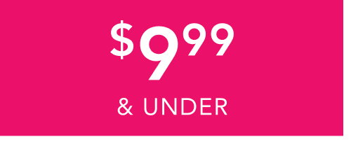 $9.99 + under