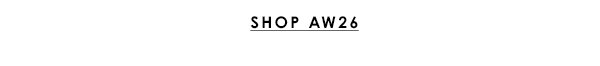 Shop AW26